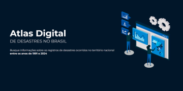 Atlas Digital de Desastres no Brasil é atualizado com dados consolidados de 2024