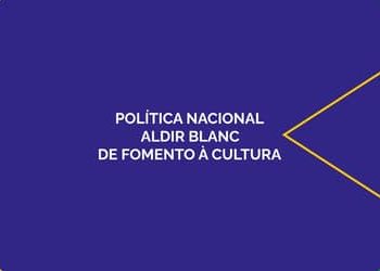 MinC amplia prazo para comprovação dos recursos da Política Nacional Aldir Blanc MinC amplia prazo para comprovação dos recursos da Política Nacional Aldir Blanc